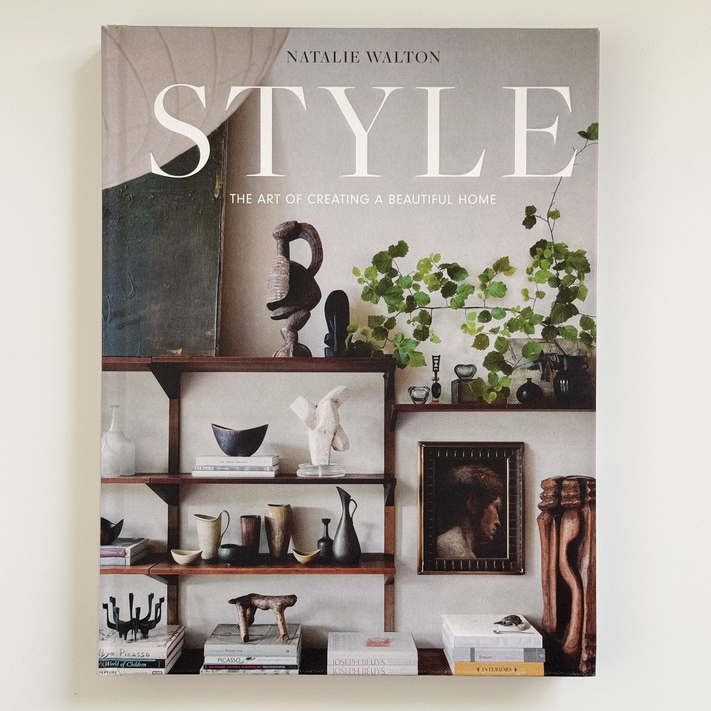 Style: The Art of Creating a Beautiful Home Hardcover